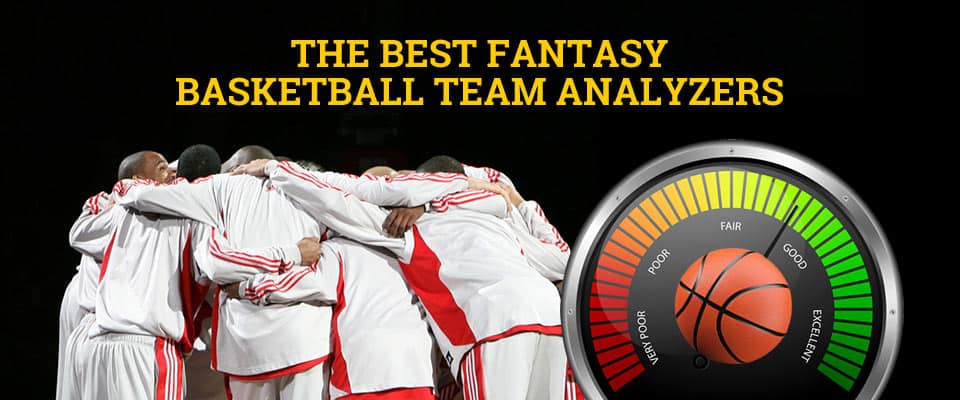 Best Fantasy Basketball Team Analyzers Fantasy Basketball Team Analyzers