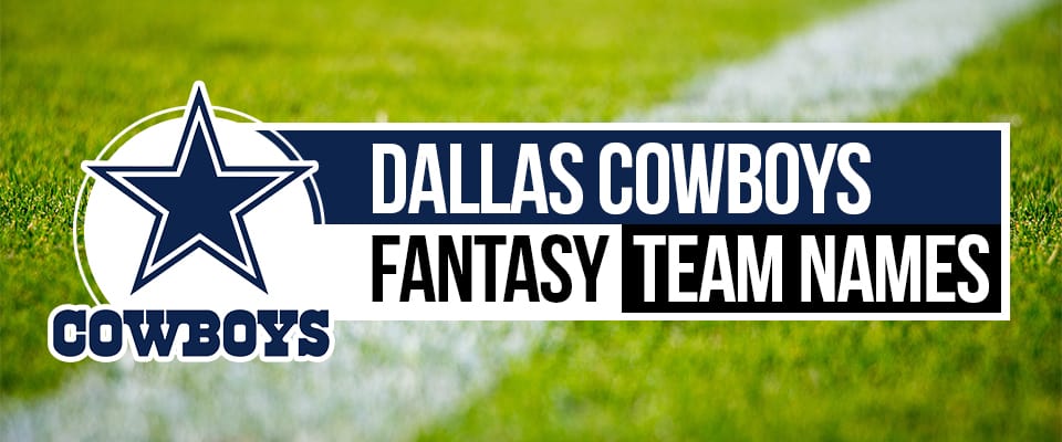 Dallas Cowboys Fantasy Football Names