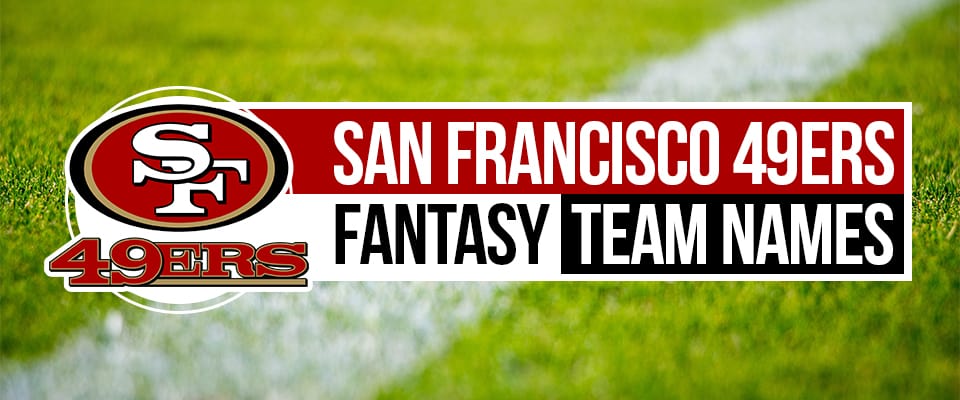 49ers Fantasy Football Names