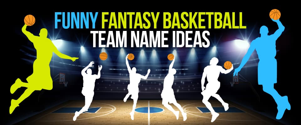 Fantasy Basketball Team Names