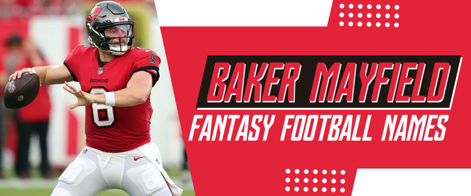 Baker Mayfield Fantasy Football Team Names