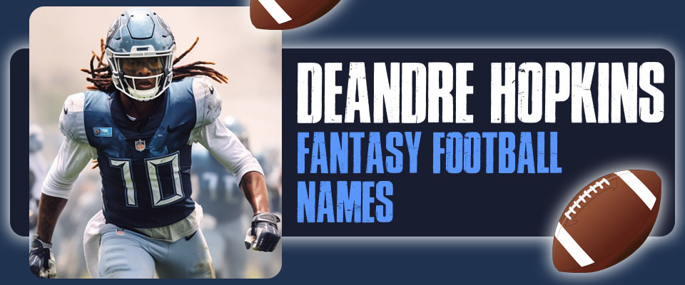 Deandre Hopkins Fantasy Football Names
