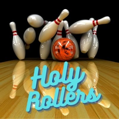 Bowling Team Name - Holy Rollers