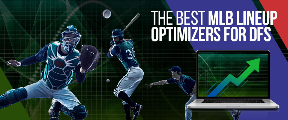 Best MLB Lineup Optimizers MLB Lineup Optimizers