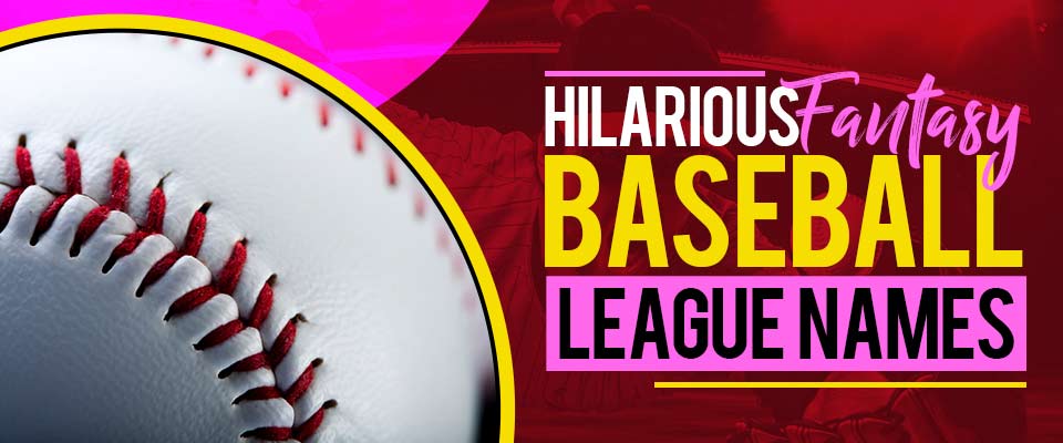 Fantasy Baseball League Names