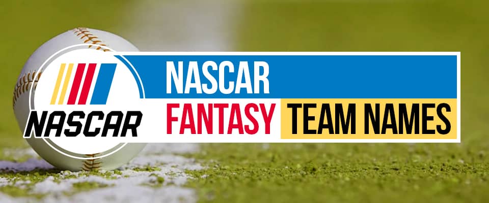 Fantasy NASCAR Racing Team Names