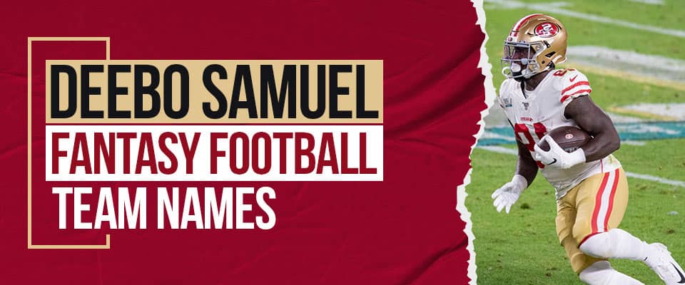 Deebo Samuel Fantasy Football Team Names for 2023