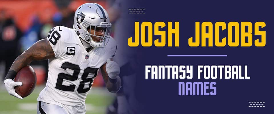 Josh Jacobs Fantasy Football Team Names