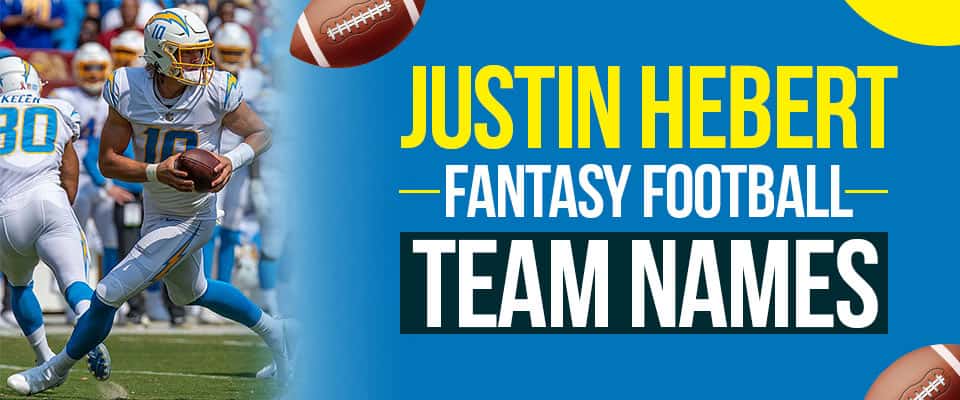 Justin Herbert Fantasy Football Team Names for 2022