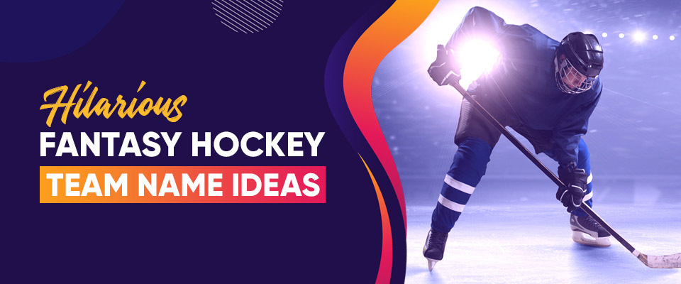 113 Funny Fantasy Hockey Names For Teams In 2024