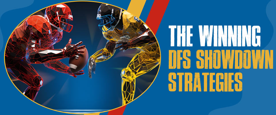 DFS Showdown Strategies